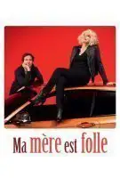 Affiche Ma mère est folle