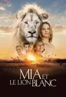 Affiche Mia et le Lion blanc