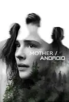 Fiche du film Mother/Android