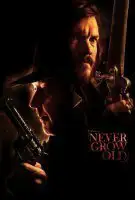 Fiche du film Never Grow Old
