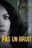 Fiche du film Pas un bruit
