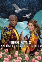 Affiche Rebel Royals : L'improbable romance Affiche Rebel Royals : L'improbable romance