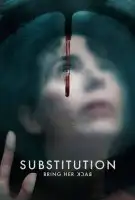 Fiche du film Substitution : Bring Her Back