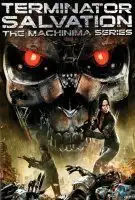 Terminator Salvation : The Machinima Series