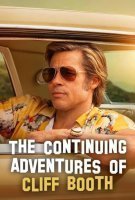 Fiche du film The Adventures of Cliff Booth