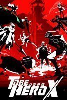 Fiche du film To Be Hero X