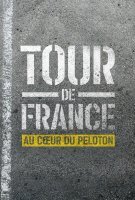 Affiche Tour de France au cœur du peloton