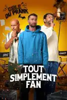 Fiche du film Tout simplement fan