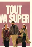 Fiche du film Tout va super