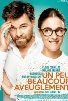 Fiche du film Un peu, beaucoup, aveuglément