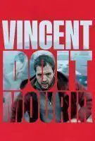 Fiche du film Vincent doit mourir