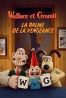 Fiche du film Wallace et Gromit : La Palme de la Vengeance