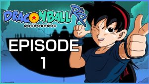 Dragon Ball R&R Saison 1 Episode 1