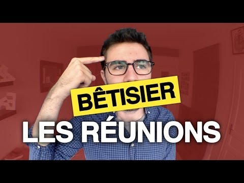 Les réunions : comment ça se passe vraiment ? #3