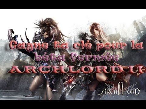 Archlord 2 : 100 clés pour la Beta #6