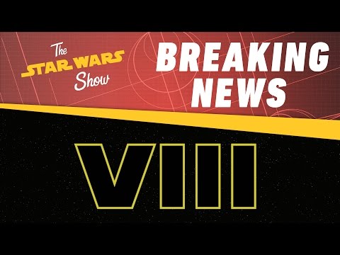 Star Wars Episode 8 sera intitulé The Last Jedi #3